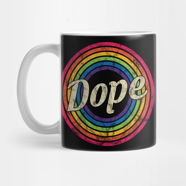 Dope - Retro Rainbow Faded-Style by MaydenArt